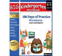 Big Kindergarten Workbook - Ages 5 to 6: 150 Days of Practice Worksheets, Meets Current State Standards, Addition, Subtraction, Word Problems, Shapes, ... Kindergarteners by Bright & Early Learning
