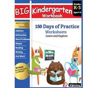 Big Kindergarten Workbook for Kids Ages 5-6: 150 Practice Worksheets, Grades K-3