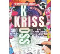 Big Kriss Kross Framework Puzzle Book, Vol. 4: Amazing 400 Kriss Kross Puzzles for Adults, Teens, and Seniors (Puzzles, Brain Scratchers, Mind Bending Riddles for Adults)