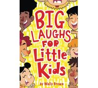 Big Laughs For Little Kids: Joke Book for Boys and Girls ages 5-7