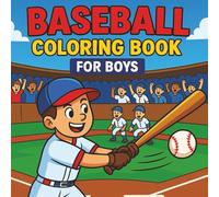 Big League Baseball Coloring Book for Boys: Action-Packed Baseball Coloring Pages for Kids | 40+ Easy to color pages | Fun Baseball Coloring Book for Kids!