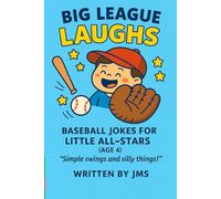Big League Laughs: Baseball Jokes for Little All-Stars (Age 4): Funny Sports Jokes for Toddlers and Preschoolers Who Love Baseball! baseball jokes for ... Jokes for Little All-Stars & Mighty Mashers)