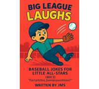 Big League Laughs: Baseball Jokes for Little All-Stars (Age 9): Funny and Clean Baseball Jokes for 9-Year-Old Kids, Laugh-Out-Loud Baseball Jokes for ... Jokes for Little All-Stars & Mighty Mashers)