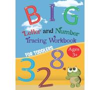 Big Letter and Number Tracing Workbook for Toddlers: Ages 3+ : Handwriting book for preschoolers to Practice line tracing, pen control to trace and ... and numbers. Perfect for prewriting skills.