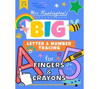 Big Letter & Number Tracing for Fingers and Crayons Ages 2-4: Alphabet & Numbers 1-10 Practice Workbook Tracing for Preschoolers & Toddlers (Fun Educational Workbooks for Preschoolers)
