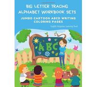 Big Letter Tracing Alphabet Workbook Sets Jumbo Cartoon ABCD Writing Coloring Pages English Bulgarian Learning Book: Learn to write ABCs handwriting ... preschoolers kindergarten toddlers 3-5 years
