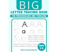 Big Letter Tracing For Preschoolers And Toddlers Ages 2-4: Pen Control Tracing Workbook For Kids to Practice Handwriting, Large ABC Letters, Number & Shape Tracing for Boys and Girls