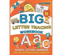 Big Letter Tracing Workbook Ages 2-4: Handwriting Practice Through Pen Control and Line Tracing For Preschoolers and Toddlers (Shapes, Letters and Numbers)