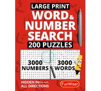 Big Letter Word Search and Number Search Puzzles for Adults and Seniors - Large Print - 200 Puzzles: 3000 Words and 3000 Numbers to Find - Big Font ... Puzzles (FunWiser - BIG Puzzle Books)
