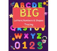 BIG Letters, Numbers & Shapes Tracing Workbook For Kids: Large Print Alphabet, Numbers & Shapes for Little Hands | Fun Handwriting Practice to Build Early Learning Skills | Ages 2-5