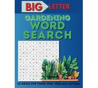 Big Letters Word Search - Gardening: Relaxing Large Print Word Searches Inspired by the Garden