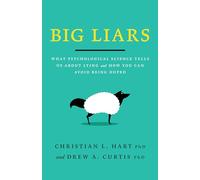 Big Liars: What Psychological Science Tells Us About Lying and How You Can Avoid Being Duped (APA LifeTools Series)