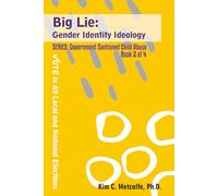 Big Lie: Gender Identity Ideology