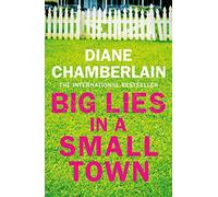Big Lies in a Small Town by Chamberlain & Diane