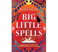 Big Little Spells: A Witchy Romantic Comedy: 2 (Witchlore)