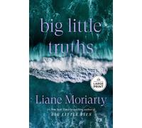 Big Little Truths : A Novel