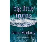 Big Little Truths : A Novel