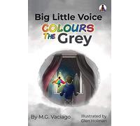 Big Little Voice: Colours the Grey