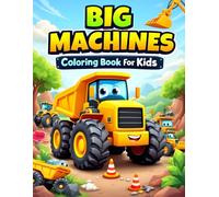 Big Machine Coloring Book for Kids: 50 Pages of Powerful Vehicles to Color!