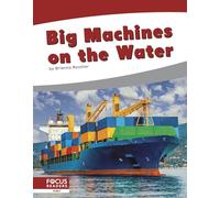 Big Machines on the Water