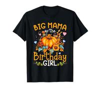 Big Mama of The Birthday Girl Thanksgiving Fall Pumpkin T-Shirt