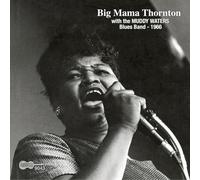 Big Mama Thornton - Big Mama Thornton with the Muddy Waters Blues Band - 1966