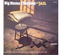 Big Mama Thornton - Jail