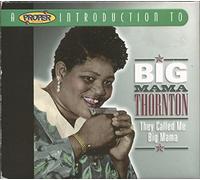 Big Mama Thornton - They Call Me Big Mama