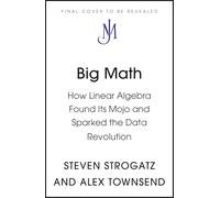 Big Math: How Linear Algebra Found Its Mojo and Sparked the Data Revolution