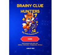 Big Math Practice Book - Hard: Addition, Subtraction, Number Sequences and More for Kids Ages 10+ (Brainy Clue Hunters)