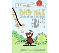 Big Max and the Mystery of the Missing Giraffe (I Can Read Level 2)