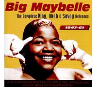 Big Maybelle - The Complete King, Okeh and Savoy Releases 1947-61