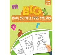 Big Maze Activity Book for Kids: Challenging Alphabet Puzzles Workbook