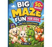 Big Maze Fun for Kids: 50+ Mazes with Cute Animal Friends | Fun & Educational Puzzle Book for Ages 4-8 (Puzzle Fun for Kids)