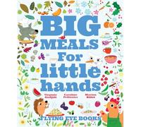 Big Meals For Little Hands