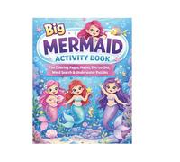 Big Mermaid Activity Book for Kids Ages 4-8: Fun Coloring Pages, Mazes, Dot-to-Dot, Word Search & Underwater Puzzles
