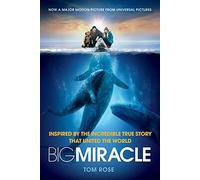 Big Miracle: Inspired by the Incredible True Story That United the World