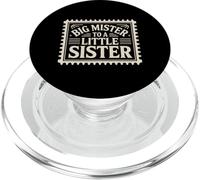 Big Mister To A Little Sister Proud Brother Bond - PopSockets PopGrip for MagSafe