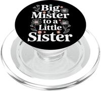 Big Mister To A Little Sister Proud Brother Bond - PopSockets PopGrip for MagSafe