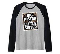 Big Mister to A Little Sister Proud Brother Bond - Raglan Baseball Tee