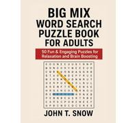 BIG MIX WORD SEARCH PUZZLE BOOK FOR ADULTS: 50 Fun & Engaging Puzzles for Relaxation and Brain Boosting
