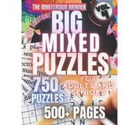 Big Mixed Puzzle Book for Adults and Seniors, Volume 04: Large Print: 8 Variety Puzzle Book, Sudoku, Addition Boxes, Word Search, Kriss Kross, Missing ... Scratchers, Mind Bending Riddles for Adults)