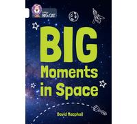 Big Moments in Space: Band 10/White (Collins Big Cat)
