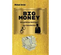 BIG MONEY: Die größten Betrüger der Geschichte