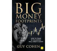 Big Money Footprints: How To Trade By Following Wall Street's Giants