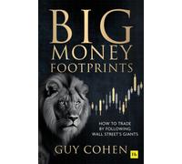 Big Money Footprints : How To Trade By Following Wall Street's Giants