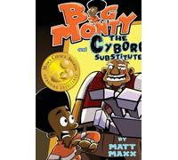 Big Monty and the Cyborg Substitute: 2