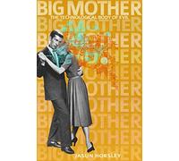 Big Mother: The Technological Body of Evil
