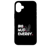 Big mud energy Muddy Race Mud Run Case for iPhone 16 Plus