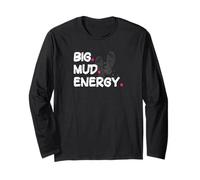 Big mud Energy Muddy Race Mud Run Long Sleeve T-Shirt